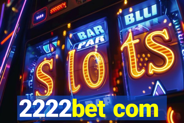 2222bet com